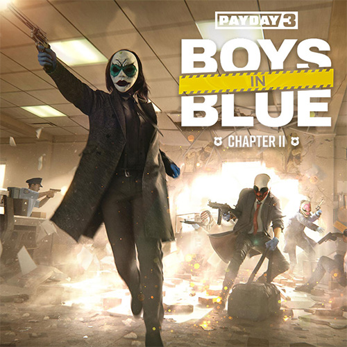PAYDAY 3 - Chapter 2 Boys in Blue DLC